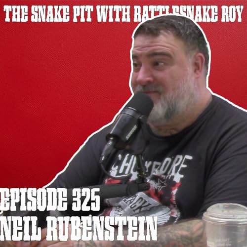 Neil Rubenstein | The Snake Pit Episode 325