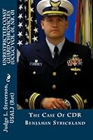 Unrestricted Coast Guard Chronicles (UCGC) Vol. 01, Nr. 01: The Case Of CDR Benjamin Strickland 1517062195 Book Cover