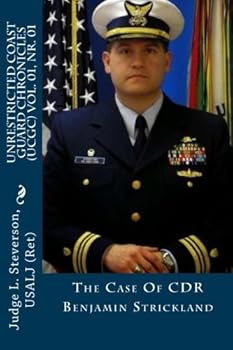 Paperback Unrestricted Coast Guard Chronicles (UCGC) Vol. 01, Nr. 01: The Case Of CDR Benjamin Strickland Book