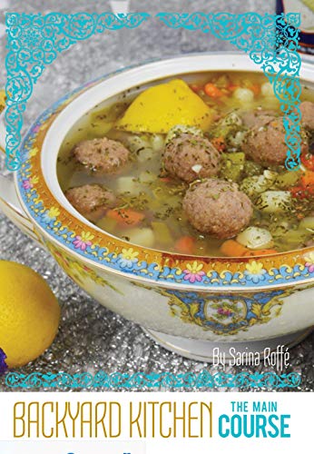 Backyard Kitchen The Main Course