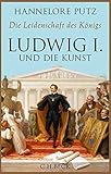  Die Leidenschaft des Königs: Ludwig I. und die Kunst