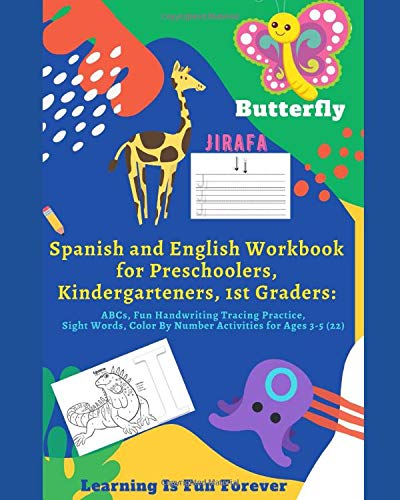 Spanish and English Workbook for Preschoolers, Kindergarteners, 1st Graders: ABCs, Fun Handwriting Tracing Practice, Sight Words, Color By Number Activities for Ages 3-5 (22)