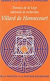 loges glnf paris  Villard de Honnecourt n° 56 - De la tradition à la pratique maçonnique