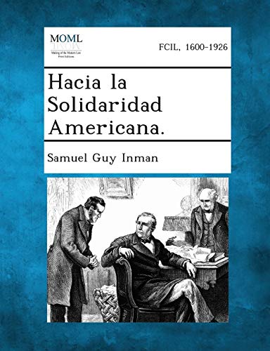 Hacia La Solidaridad Americana. (Spanish Edition)