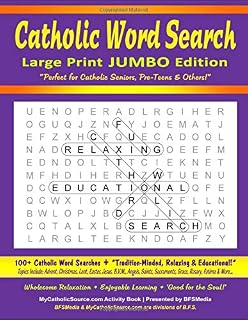 Catholic Word Search - Large Print JUMBO Edition: 100+ Catholic Word Searches (Incl. Advent / Christmas / Lent / Easter / Jesus / B.V.M. / Angels / ... Educational!" (Catholic Activity Book Series)