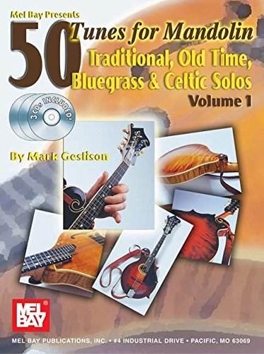 Mel Bay Presents 50 Tunes for Mandolin: Traditional, Old Time, Bluegrass & Celtic Solos (1)