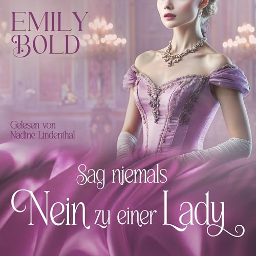 Sag niemals Nein zu einer Lady Audiolibro Por Emily Bold arte de portada