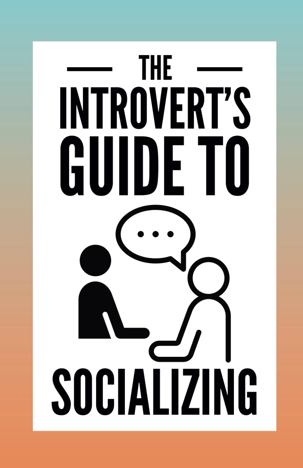 The Introvert’s Guide to Socializing
