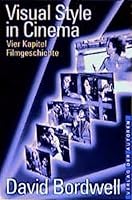 Visual Style in Cinema. Vier Kapitel Filmgeschichte. 3886612260 Book Cover