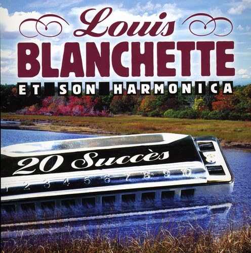 Louis Blanchette//Et Son Harmonica [Audio CD] Louis Blanchette