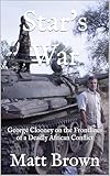 Star's War: George Clooney on the Frontlines of a Deadly African Conflict