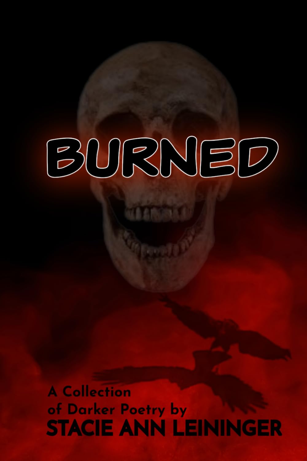 Burned: A Collection of Darker Poetry
