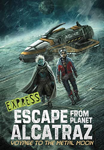 Raintree Voyage to the Metal Moon - Express Edition (Escape from Planet Alcatraz - Express Editions).