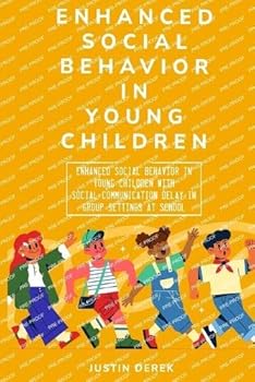 Paperback Enhanced social behavior in young children with social-communication delay in group settings at school Book