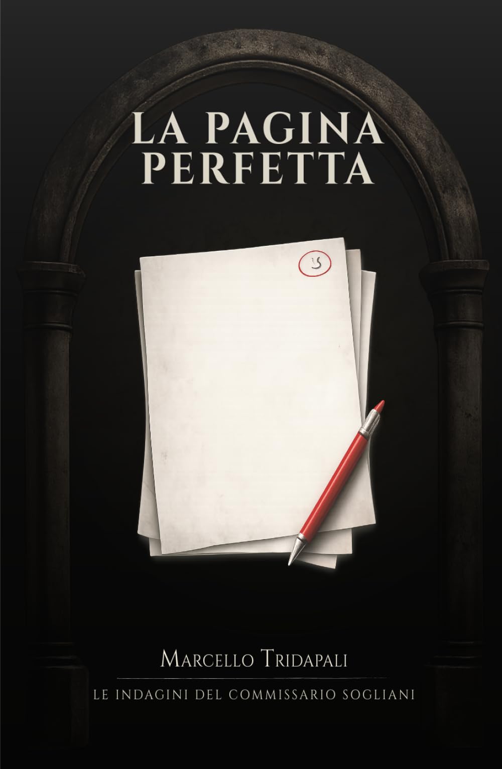 La pagina perfetta: Un’indagine del commissario Sogliani