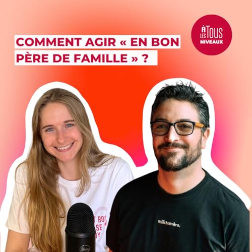 『Episode n°13 - Comment agir « en bon père de famille » ? ITW Cédric Rostein』のカバーアート