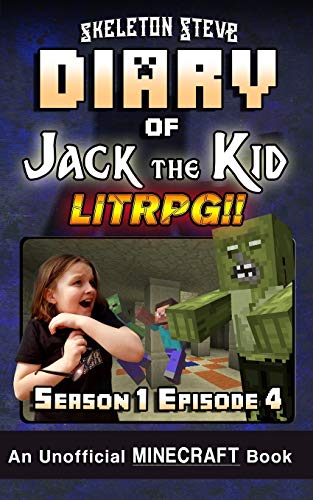 Télécharger Diary of Jack the Kid LitRPG - Season 1 Episode 4: An Unofficial Minecraft Book PDF