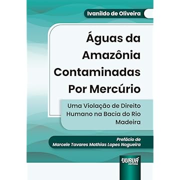 Capa do livro Águas da Amazônia Contaminadas por Mercúrio - Uma Violação de Direito Humano na Bacia do Rio Madeira