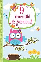 9 Year Old Girl Owl Gift Journal: blank draw write owl journal for girls, owl notebook, I am 9 book, I am 9 journal, owl kid gift, owl gift for kids, ... owl party gift, owl themed gift, owl stuff 1687425744 Book Cover