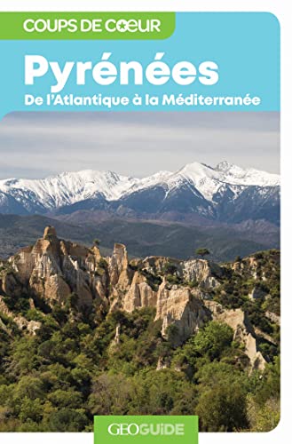 Pyrénées: De l'Atlantique à la Méditerranée