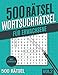 500 Wortsuchrätsel: Großer Rätselspaß für Erwachsene und Senioren mit 500 Buchstabenpuzzle - Band 2