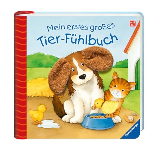 Mein erstes großes Tier-Fühlbuch: Ab 18 Monate