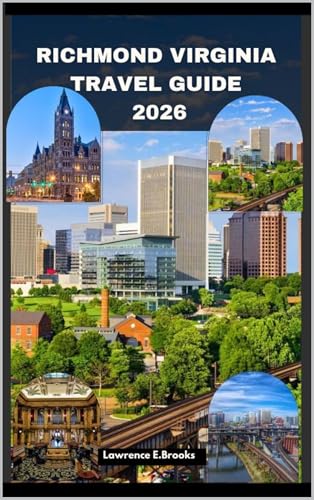 RICHMOND VIRGINIA TRAVEL GUIDE 2026