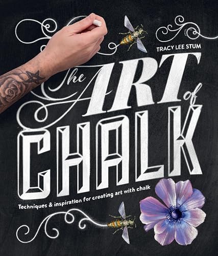 The Art of Chalk: Techniques & Inspiration for Creating Art with Chalk