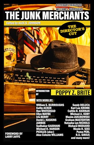 The Junk Merchants: A Literary Tribute to William S. Burroughs, Director's Cut (English Edition)