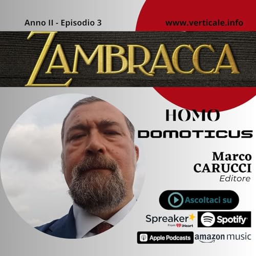 Ep. 3 vol. II - Homo domoticus / MARCO CARUCCI