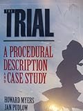 Trial: A Procedural Description and Case Study