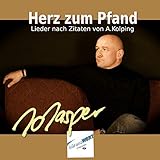 pfandhaus zürich  Herz zum Pfand - Lieder nach Zitaten von Adolph Kolping