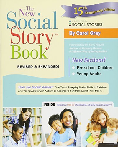 The New Social Story Book, Revised and Expanded 15th Anniversary Edition: Over 150 Social Stories that Teach Everyday Social Skills to Children and Adults with Autism and their Peers