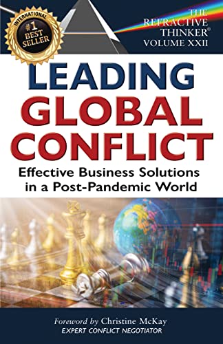 The Refractive Thinker®: Vol. XXII: Leading Global Conflict: CHAPTER 2 Leading Conflict in Multicultural Team Environments (English Edition)
