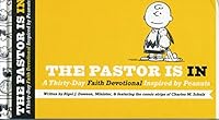 The Pastor Is In (A Thirty-Day Faith Devotional Inspired by Peanuts) B01J6DX0HQ Book Cover