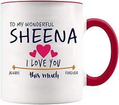 Valentines Day Mug Custom Name Sheena - To My Wonderful Sheena I Love You This Much Always, Forever - Gift Ideas For Anniversary, Wedding, Birthday - Sheena Mug With Red Accent Color 11oz