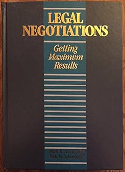 Hardcover Legal Negotiations: Getting Maximum Results Book