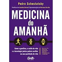 Medicina do amanhã: Como a genética, o estilo de vida e a tecnologia juntos podem auxiliar na sua qualidade de vida. 6555440600 Book Cover