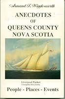 Anecdotes of Queens County, Nova Scotia 0969748507 Book Cover