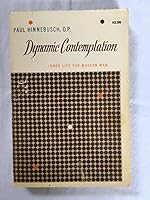 Dynamic contemplation : inner life for modern man. B000VV7GIW Book Cover