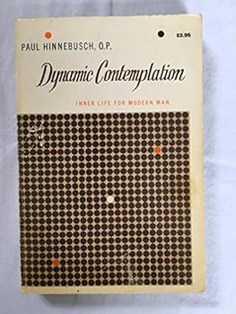 Paperback Dynamic contemplation : inner life for modern man. Book