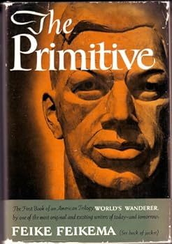 Hardcover The Primitive (Volume I: World's Wanderer Trilogy) Book