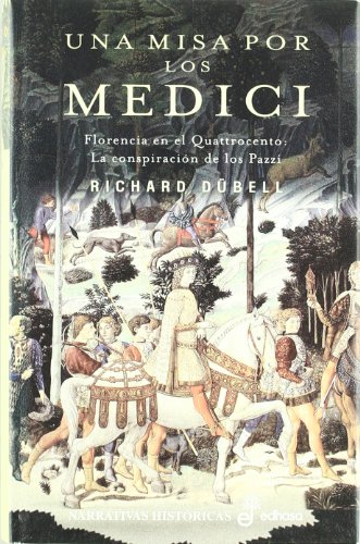 Portada de Una misa por los medici Florencia en el Quattrocento:la conspiración d