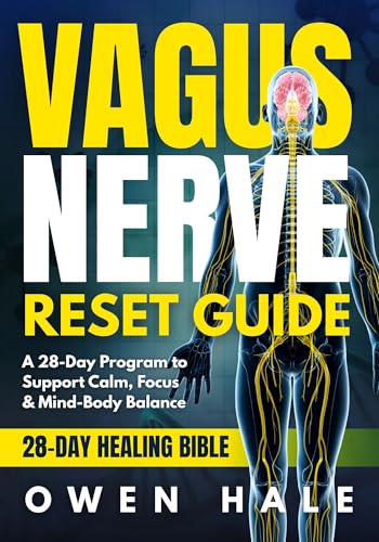 The Vagus Nerve Reset Healing Bible: The Ultimate 28-Day Plan