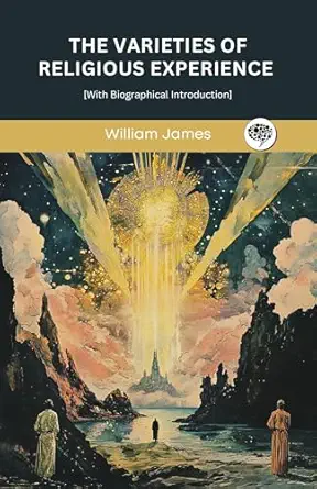 The Varieties of Religious Experience [with Biographical Introduction] cover