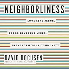 Neighborliness Audiobook By David Docusen cover art