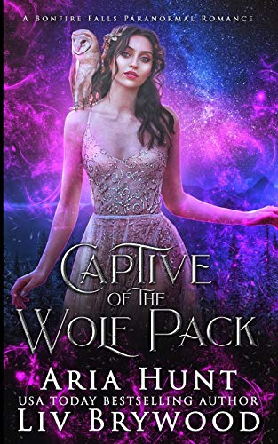 Captive of the Wolf Pack: A Bonfire Falls Paranormal Romance