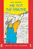  English Today Readers: Level 1: Mr Pot the Painter