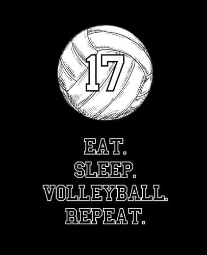 Eat Sleep Volleyball Repeat #17: Volleyball Journal Notebook | College Ruled 110 Pages