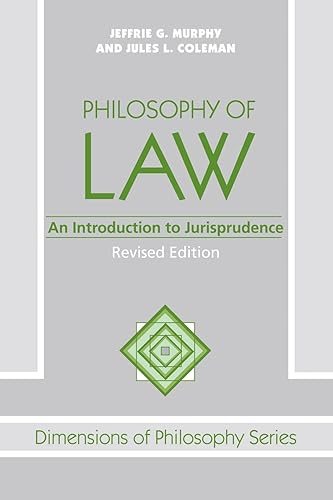 Philosophy Of Law: An Introduction To Jurisprudence (Dimensions of Philosophy Series)
